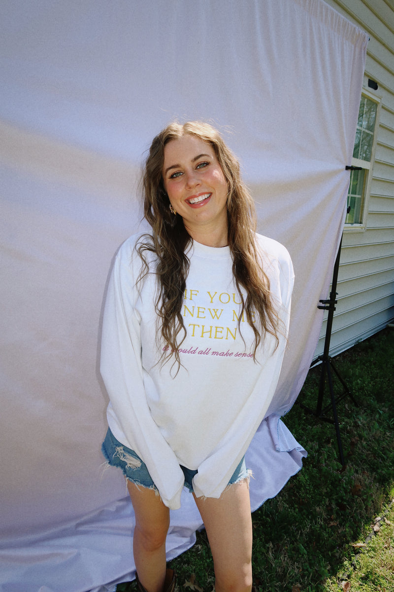 IF YOU KNEW ME THEN EMBROIDERED CREWNECK